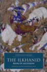 Image for The Ilkhanid book of ascension  : a Persian-Sunni prayer manual