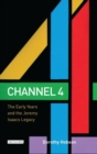 Image for Channel 4  : the early years and the Jeremy Isaacs legacy