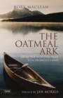 Image for The oatmeal ark  : from the Scottish isles to a promised land