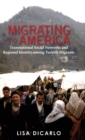 Image for Migrating to America  : transnational social networks and regional identity among Turkisk migrants
