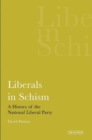 Image for Liberals in Schism : A History of the National Liberal Party