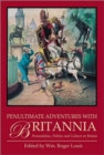 Image for Penultimate adventures with Britannia  : personalities, politics and culture in Britain