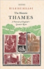 Image for The historic Thames  : a portrait of England&#39;s greatest river