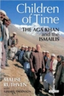 Image for The children of the time  : the Aga Khan and the Ismailis