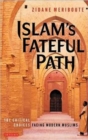 Image for Islam&#39;s Fateful Path