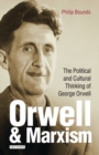 Image for Orwell and Marxism