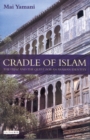 Image for Cradle of Islam  : the Hijaz and the quest for an Arabian identity