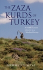 Image for The Zaza Kurds of turkey  : a Middle Eastern minority in a globalised society