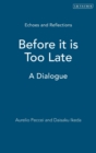 Image for Before it is too late  : a dialogue