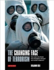 Image for The changing face of terrorism  : how real is the threat from biological, chemical and nuclear weapons?