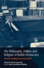Image for Philosophy, Politics and Religion in British Democracy