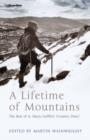Image for A lifetime of mountains  : the best of A. Harry Griffin&#39;s country diary