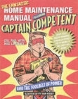 Image for The fantastic home maintenance manual featuring Captain Competent and the Toolbelt of Power