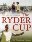 Image for The Ryder Cup  : an illustrated history