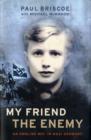 Image for My friend the enemy  : an English boy in Nazi Germany
