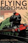 Image for Flying Scotsman  : the extraordinary story of the world&#39;s most famous train