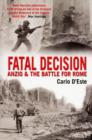 Image for Fatal decision  : Anzio and the battle for Rome