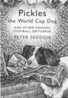 Image for Pickles the World Cup dog  : and other unusual football obituaries