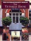 Image for The Victorian Society book of the Victorian house