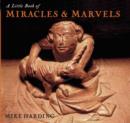 Image for A Little Book of Miracles and Marvels