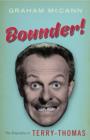 Image for Bounder!  : the biography of Terry-Thomas