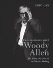 Image for Conversations with Woody Allen  : his films, the movies, and moviemaking