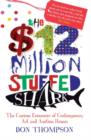 Image for The $12 million stuffed shark  : the curious economics of contemporary art and auction houses