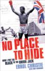 Image for No place to hide  : how I put the black in the Union Jack