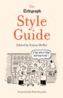 Image for The Telegraph style guide  : the official guide to the house style of The Daily Telegraph, its supplements and magazines, The Sunday Telegraph, its supplements and magazines, and Telegraph.co.uk