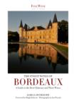 Image for The finest wines of Bordeaux  : a regional guide to the best chãateaux and their wines