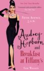 Image for Fifth Avenue, 5 A.M  : Audrey Hepburn in Breakfast at Tiffany&#39;s