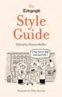 Image for The Telegraph style guide: the official guide to the house style of The Daily Telegraph, its supplements and magazines, The Sunday Telegraph, its supplements and magazines, and Telegraph.co.uk