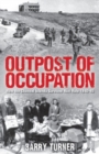 Image for Outpost of occupation: how the Channel Islands survived Nazi rule, 1940-1945