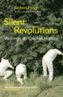 Image for Silent revolutions: writings on cricket history
