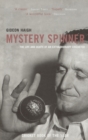 Image for Mystery Spinner: The Life and Death of an Extraordinary Cricketer