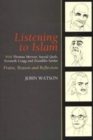 Image for Listening to Islam with Thomas Merton, Sayyid Qutb, Kenneth Cragg and Ziauddin Sardar