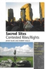 Image for Sacred Sites - Contested Rites/Rights : Pagan Engagements with Archaeological Monuments