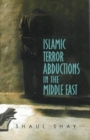 Image for Islamic Terror Abductions in the Middle East