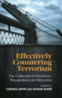 Image for Effectively countering terrorism  : the challenges of prevention, preparedness &amp; response