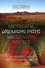 Image for Aboriginal Dreaming Paths and Trading Routes