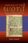 Image for Hostage of the Word : Readings into Writings, 1993-2013