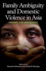 Image for Family ambiguity and domestic violence in Asia  : concept, law and strategy