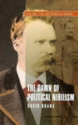 Image for The Dawn of Political Nihilism : Volume I of The Nihilist Order