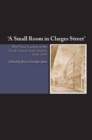 Image for Small Room in Clarges Street : War-Time Lectures at the Royal Central Asian Society, 19421944