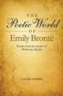 Image for Poetic World of Emily Bronte : Poems from the Author of Wuthering Heights
