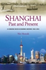Image for Shanghai, past &amp; present  : a concise socio-economic history, 1842-2012