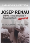 Image for Josep Renau and the politics of culture in Republican Spain, 1931-1939  : re-imagining the nation