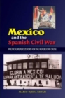 Image for Mexico &amp; the Spanish Civil War  : domestic politics &amp; the Republican cause