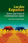Image for Las dos Espanas : Terror &amp; Crisis in Contemporary Spain