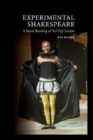 Image for Experimental Shakespeare : A Novel Reading of His Play-Scripts